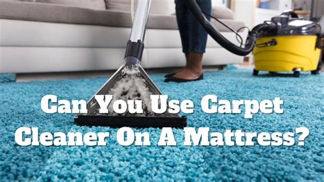 can you use carpet cleaner spray on mattress